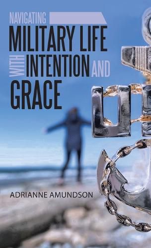 Cover image for Navigating Military Life with Intention and Grace