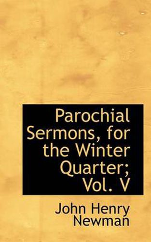 Cover image for Parochial Sermons, for the Winter Quarter; Vol. V