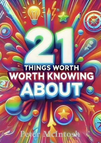 Cover image for 21 THINGS worth knowing about