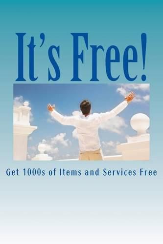 Cover image for It's Free: Get 1000s of items and services Free.