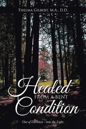 Cover image for Healed from a Bent Condition