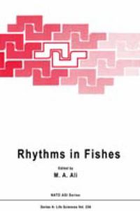 Cover image for Rhythms in Fishes: Proceedings of a NATO ASI Held in Montreal, Quebec, Canada, August 4-17, 1991