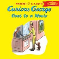Cover image for Curious George Goes to a Movie (Audio)