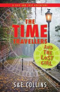 Cover image for The Time Travellers and the Lost Girl