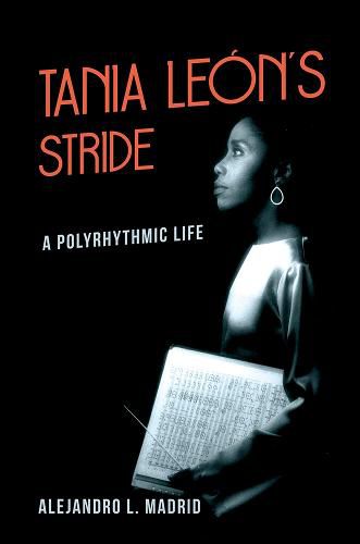 Cover image for Tania Leon's Stride: A Polyrhythmic Life