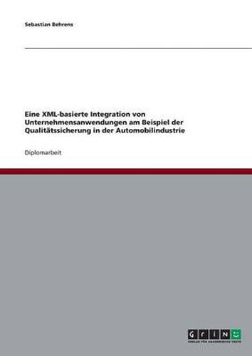 Cover image for Eine XML-basierte Integration von Unternehmensanwendungen am Beispiel der Qualitatssicherung in der Automobilindustrie