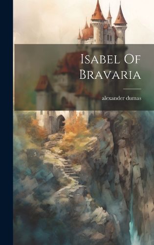 Cover image for Isabel Of Bravaria