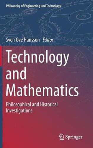 Cover image for Technology and Mathematics: Philosophical and Historical Investigations