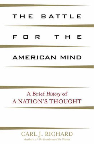 The Battle for the American Mind: A Brief History of a Nation's Thought