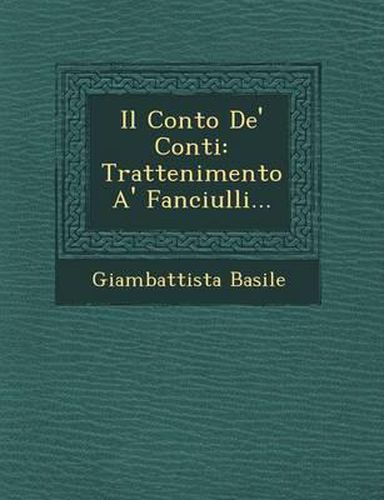 Il Conto de' Conti: Trattenimento A' Fanciulli...