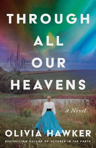 Cover image for Through All Our Heavens