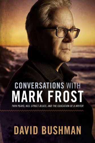 Cover image for Conversations With Mark Frost: Twin Peaks, Hill Street Blues, and the Education of a Writer