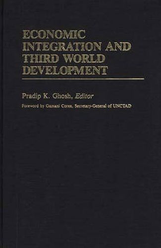 Cover image for Economic Integration and Third World Development