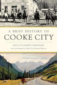 Cover image for A Brief History of Cooke City