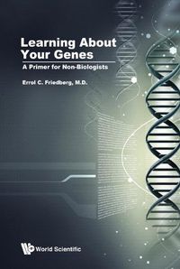 Cover image for Learning About Your Genes: A Primer For Non-biologists