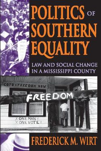 Cover image for Politics of Southern Equality: Law and Social Change in a Mississippi County