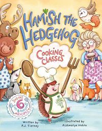 Cover image for Hamish the Hedgehog, Cooking Classes: Volume 2