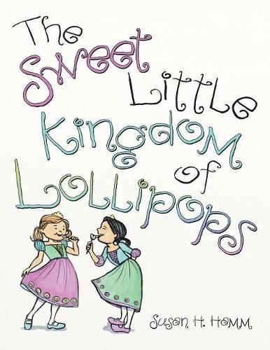 Cover image for The Sweet Little Kingdom of Lollipops