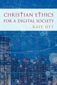 Cover image for Christian Ethics for a Digital Society