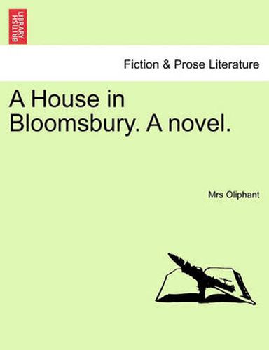 Cover image for A House in Bloomsbury. a Novel.