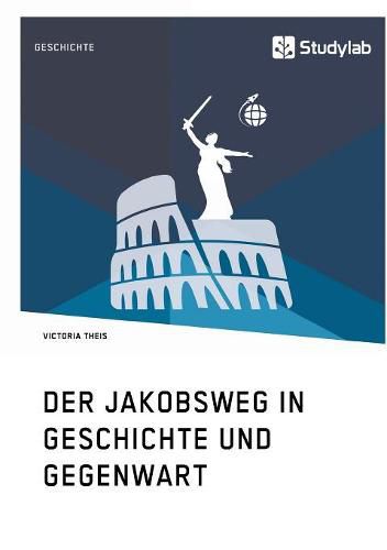 Cover image for Der Jakobsweg in Geschichte und Gegenwart