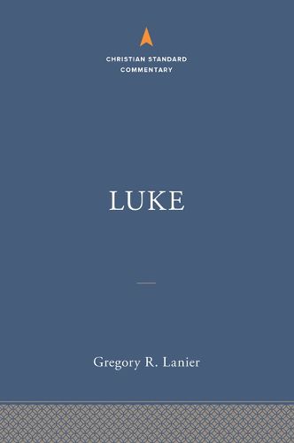 Cover image for Luke: The Christian Standard Commentary