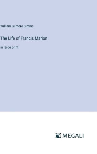 Cover image for The Life of Francis Marion