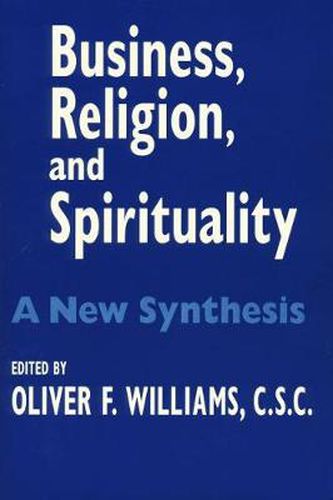 Cover image for Business, Religion, and Spirituality: A New Synthesis