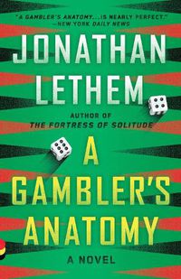 Cover image for A Gambler's Anatomy: A Novel