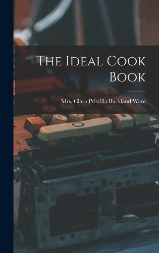 Cover image for The Ideal Cook Book