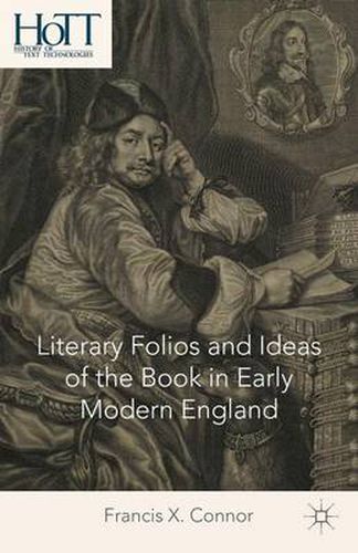 Cover image for Literary Folios and Ideas of the Book in Early Modern England