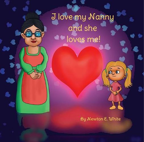 I Love my Nanny and she loves me (Girl)