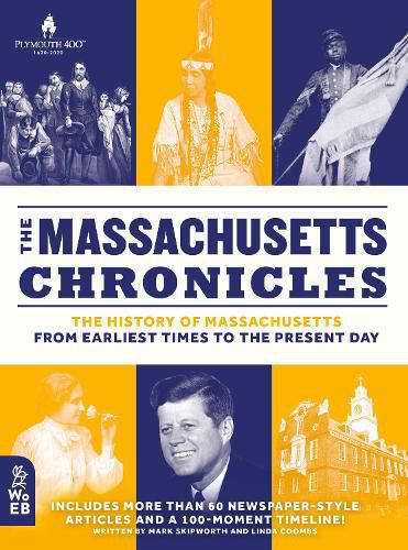 The Massachusetts Chronicles: The History of Massachusetts from Earliest Times to the Present Day