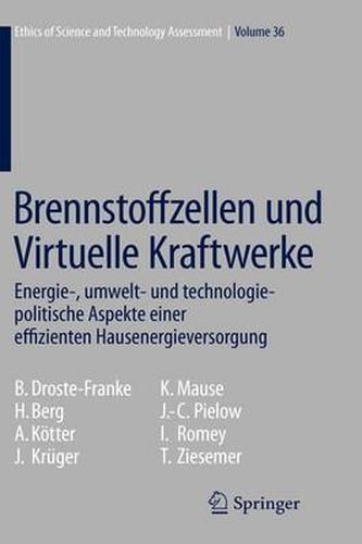 Brennstoffzellen und Virtuelle Kraftwerke: Energie-, umwelt- und technologiepolitische Aspekte einer effizienten Hausenergieversorgung