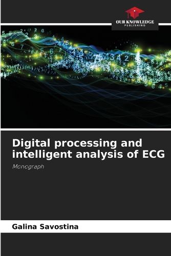 Cover image for Digital processing and intelligent analysis of ECG