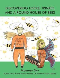 Cover image for Discovering Locke, Trinket, and a Round House of Bees
