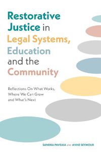 Cover image for Restorative Justice in Legal Systems, Education and the Community