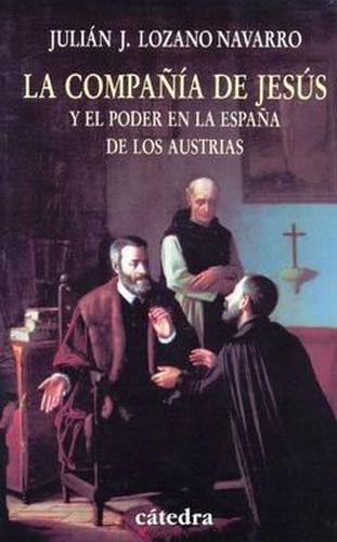 Cover image for La Compania de Jesus y El Poder En La Espana de Los Austrias