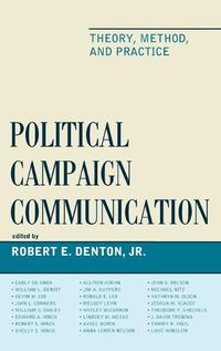 Cover image for Political Campaign Communication: Theory, Method, and Practice