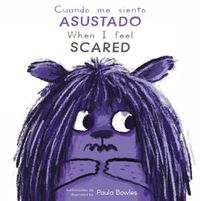 Cover image for Cuando me siento Asustado/When I Feel Scared