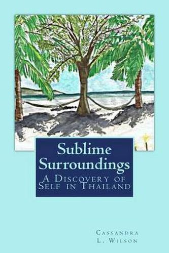 Sublime Surroundings: A Journey to Love in Thailand
