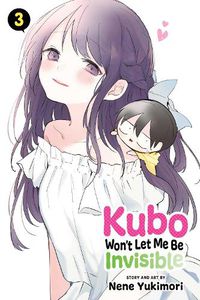 Cover image for Kubo Won't Let Me Be Invisible, Vol. 3