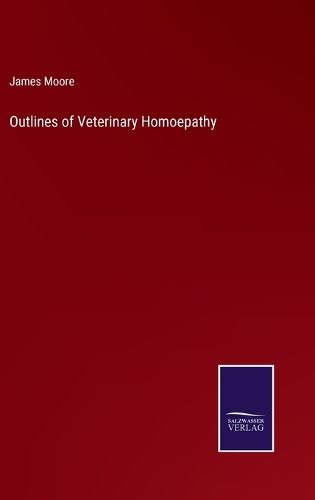 Outlines of Veterinary Homoepathy