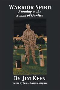 Cover image for Warrior Spirit Running to the Sound of Gunfire