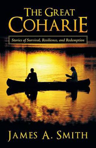 Cover image for The Great Coharie: Stories of Survival, Resilience, and Redemption