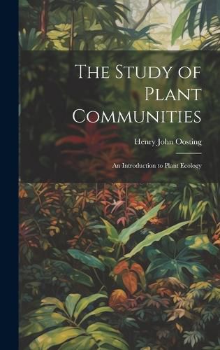 Cover image for The Study of Plant Communities