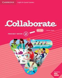 Cover image for Collaborate Level 2 Project Book English for Spanish Speakers