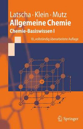 Allgemeine Chemie: Chemie-Basiswissen I