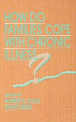 Cover image for How Do Families Cope With Chronic Illness?