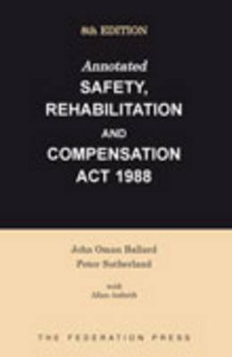 Cover image for Annotated Safety, Rehabilitation and Compensation Act 1988